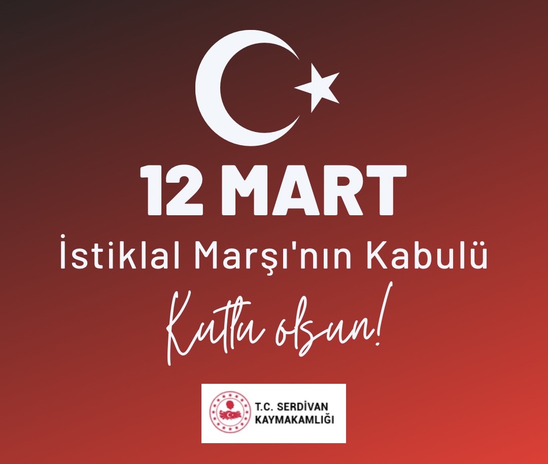Sayın Kaymakamımız Ali CANDAN’ dan, 12 Mart İstiklal Marşı'nın Kabulü ve Mehmet Akif Ersoy'u Anma Günü Mesajı
